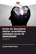 Actes du deuxième atelier scientifique CARIDAD JULIA IN MEMORIAM