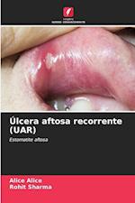 Úlcera aftosa recorrente (UAR)