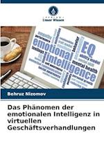 Das Phänomen der emotionalen Intelligenz in virtuellen Geschäftsverhandlungen