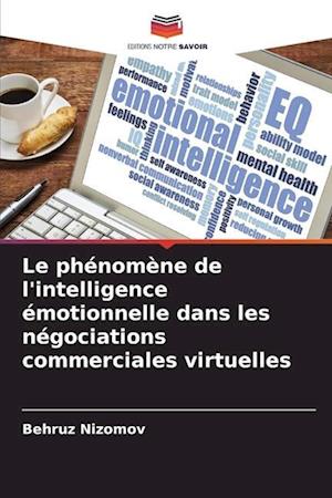 Le phénomène de l'intelligence émotionnelle dans les négociations commerciales virtuelles