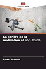 La sphère de la motivation et son étude