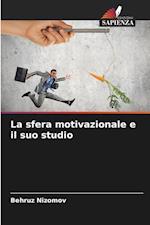 La sfera motivazionale e il suo studio