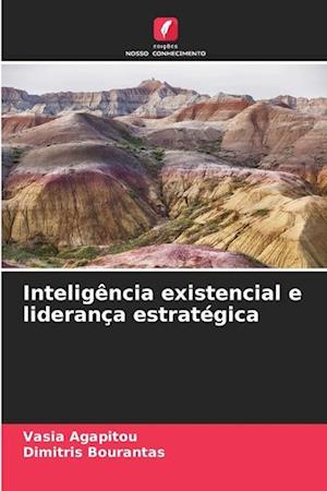 Inteligência existencial e liderança estratégica