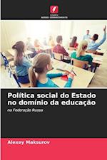 Política social do Estado no domínio da educação