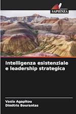 Intelligenza esistenziale e leadership strategica