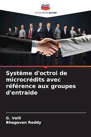 Système d'octroi de microcrédits avec référence aux groupes d'entraide