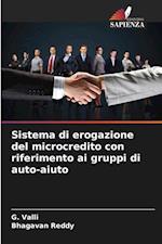 Sistema di erogazione del microcredito con riferimento ai gruppi di auto-aiuto