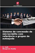 Sistema de concessão de microcrédito com referência a grupos de autoajuda