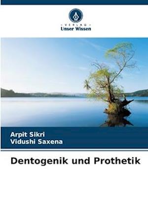 Dentogenik und Prothetik