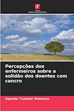 Percepções dos enfermeiros sobre a solidão dos doentes com cancro