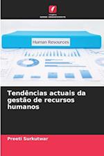 Tendências actuais da gestão de recursos humanos