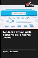 Tendenze attuali nella gestione delle risorse umane