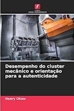 Desempenho do cluster mecânico e orientação para a autenticidade