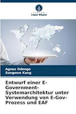 Entwurf einer E-Government-Systemarchitektur unter Verwendung von E-Gov-Prozess und EAF