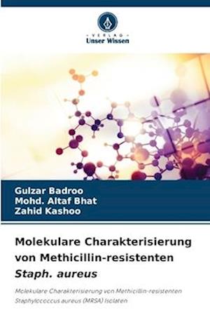 Molekulare Charakterisierung von Methicillin-resistenten Staph. aureus