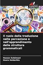 Il ruolo della traduzione nella percezione e nell'apprendimento delle strutture grammaticali