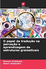 O papel da tradução na perceção e aprendizagem de estruturas gramaticais