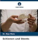 Schienen und Stents