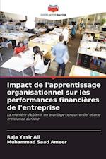 Impact de l'apprentissage organisationnel sur les performances financières de l'entreprise