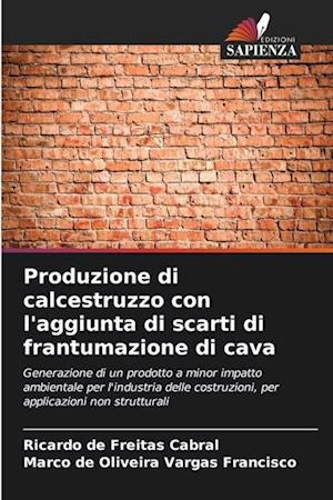 Produzione di calcestruzzo con l'aggiunta di scarti di frantumazione di cava