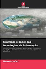 Examinar o papel das tecnologias da informação