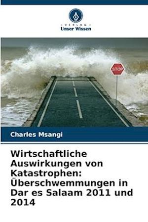 Wirtschaftliche Auswirkungen von Katastrophen: Überschwemmungen in Dar es Salaam 2011 und 2014