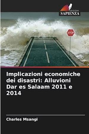 Implicazioni economiche dei disastri: Alluvioni Dar es Salaam 2011 e 2014