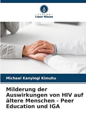 Milderung der Auswirkungen von HIV auf ältere Menschen - Peer Education und IGA