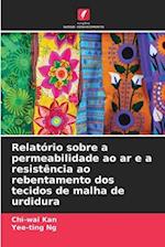 Relatório sobre a permeabilidade ao ar e a resistência ao rebentamento dos tecidos de malha de urdidura