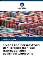 Trends und Perspektiven der koreanischen und internationalen Schifffahrtsindustrie