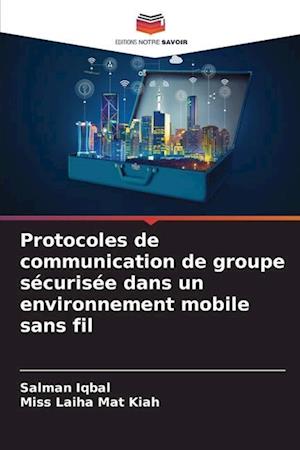 Protocoles de communication de groupe sécurisée dans un environnement mobile sans fil