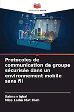 Protocoles de communication de groupe sécurisée dans un environnement mobile sans fil