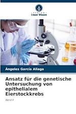 Ansatz für die genetische Untersuchung von epithelialem Eierstockkrebs