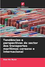 Tendências e perspectivas do sector dos transportes marítimos coreano e internacional