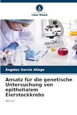 Ansatz für die genetische Untersuchung von epithelialem Eierstockkrebs