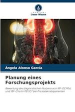 Planung eines Forschungsprojekts