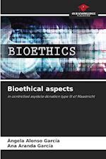 Bioethical aspects