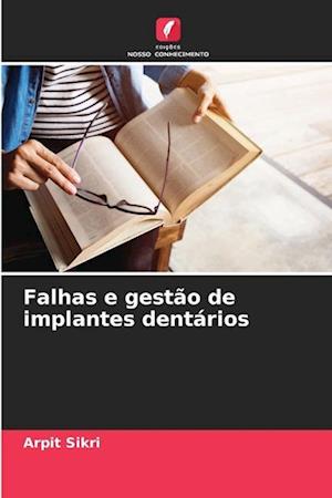 Falhas e gestão de implantes dentários