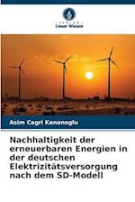 Nachhaltigkeit der erneuerbaren Energien in der deutschen Elektrizitätsversorgung nach dem SD-Modell