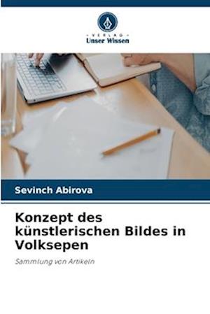 Konzept des künstlerischen Bildes in Volksepen