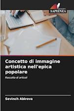 Concetto di immagine artistica nell'epica popolare