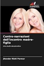 Contro-narrazioni dell'incontro madre-figlia