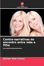 Contra-narrativas do encontro entre mãe e filha