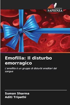 Emofilia: Il disturbo emorragico