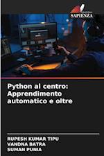 Python al centro: Apprendimento automatico e oltre