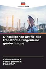 L'intelligence artificielle transforme l'ingénierie géotechnique