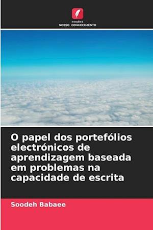 O papel dos portefólios electrónicos de aprendizagem baseada em problemas na capacidade de escrita