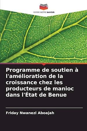 Programme de soutien à l'amélioration de la croissance chez les producteurs de manioc dans l'État de Benue