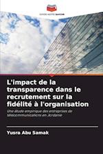 L'impact de la transparence dans le recrutement sur la fidélité à l'organisation