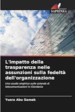 L'impatto della trasparenza nelle assunzioni sulla fedeltà dell'organizzazione